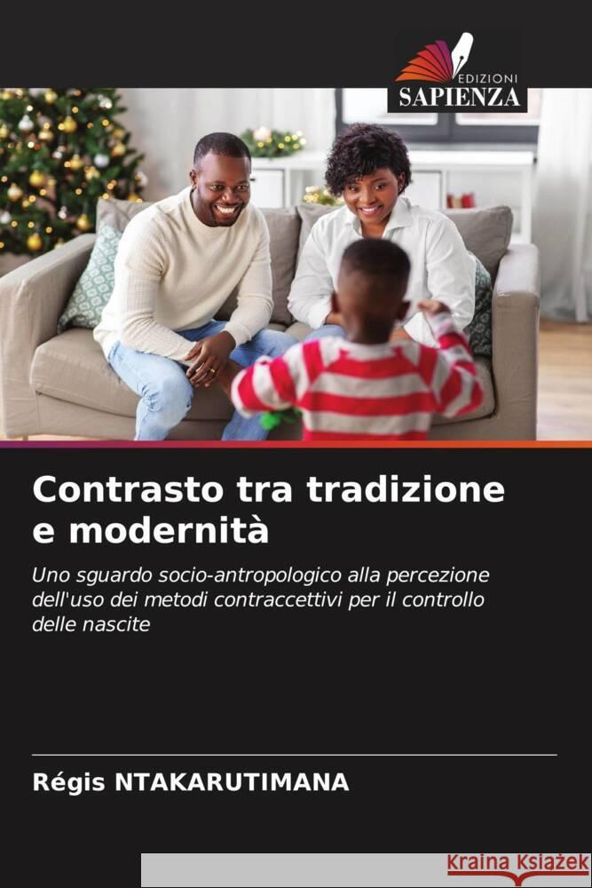 Contrasto tra tradizione e modernità Ntakarutimana, Régis 9786205432600 Edizioni Sapienza - książka
