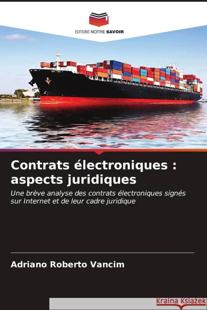 Contrats ?lectroniques: aspects juridiques Adriano Roberto Vancim 9786206652373 Editions Notre Savoir - książka