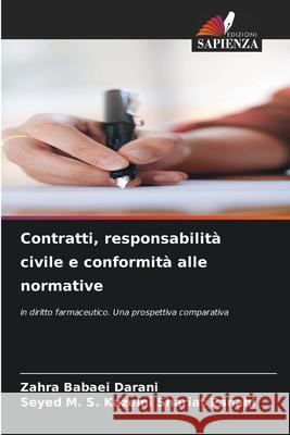 Contratti, responsabilit? civile e conformit? alle normative Zahra Babae Seyed M. S. Kazem 9786209097256 Edizioni Sapienza - książka