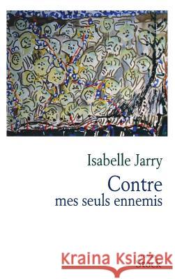 Contre mes seuls ennemis Jarry-I 9782234063181 Stock - książka