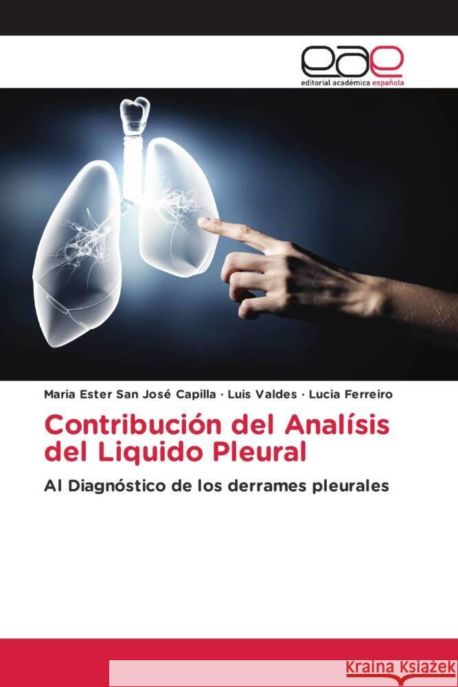 Contribución del Analísis del Liquido Pleural San José Capilla, Maria Ester, Valdes, Luis, Ferreiro, Lucia 9783639603040 Editorial Académica Española - książka