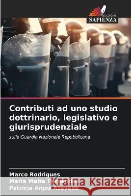 Contributi ad uno studio dottrinario, legislativo e giurisprudenziale Marco Rodrigues Maria Malta Fernandes Patricia Anjos Azevedo 9786206064343 Edizioni Sapienza - książka