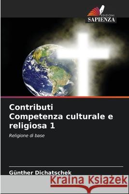 Contributi Competenza culturale e religiosa 1 Dichatschek, Günther 9786208759728 Edizioni Sapienza - książka