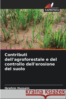 Contributi dell'agroforestale e del controllo dell'erosione del suolo Ibrahim Hussein 9786207774326 Edizioni Sapienza - książka