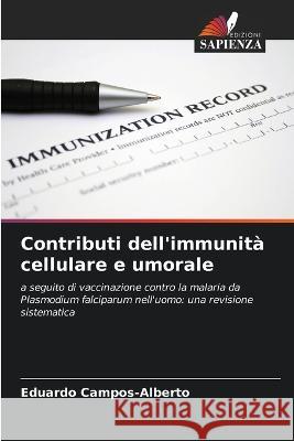 Contributi dell'immunità cellulare e umorale Campos-Alberto, Eduardo 9786205310311 Edizioni Sapienza - książka