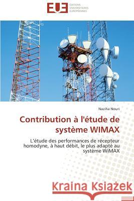 Contribution À l'Étude de Système Wimax Nouri-N 9786131561108 Editions Universitaires Europeennes - książka