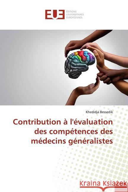 Contribution à l'évaluation des compétences des médecins généralistes Bessedik, Khedidja 9786139519835 Éditions universitaires européennes - książka