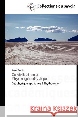 Contribution À L Hydrogéophysique Guerin-R 9783838172699 Presses Acad Miques Francophones - książka