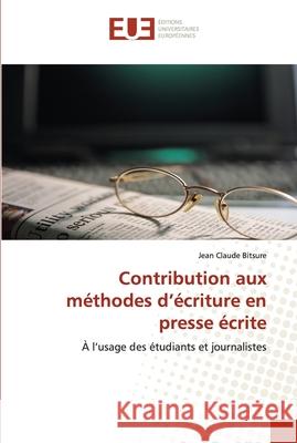 Contribution aux méthodes d'écriture en presse écrite Bitsure, Jean Claude 9786139572830 Éditions universitaires européennes - książka