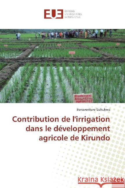 Contribution de l'irrigation dans le développement agricole de Kirundo Gakukwe, Bonaventure 9786202267106 Éditions universitaires européennes - książka