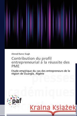 Contribution Du Profil Entrepreneurial À La Réussite Des Pme Siagh-A 9783838179797 Presses Academiques Francophones - książka
