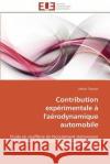 Contribution Expérimentale À l'Aérodynamique Automobile Thacker-A 9783841785398 Editions Universitaires Europeennes