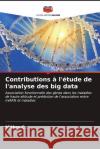 Contributions ? l'?tude de l'analyse des big data Mithra C 9786206659556 Editions Notre Savoir
