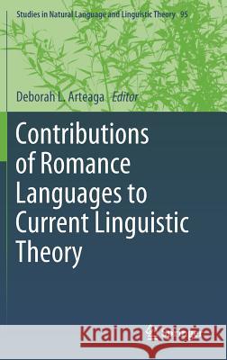 Contributions of Romance Languages to Current Linguistic Theory Deborah L. Arteaga 9783030110055 Springer - książka