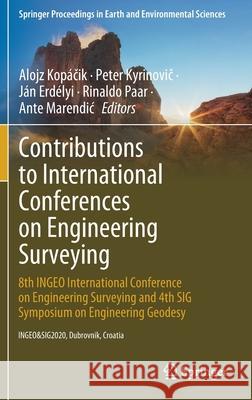 Contributions to International Conferences on Engineering Surveying: 8th Ingeo International Conference on Engineering Surveying and 4th Sig Symposium Kopáčik, Alojz 9783030519520 Springer - książka