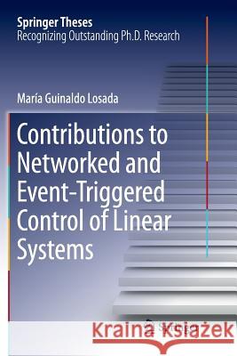 Contributions to Networked and Event-Triggered Control of Linear Systems Maria Guinald 9783319816739 Springer - książka
