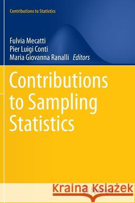 Contributions to Sampling Statistics Fulvia Mecatti Pier Luigi Conti Maria Giovanna Ranalli 9783319358574 Springer - książka