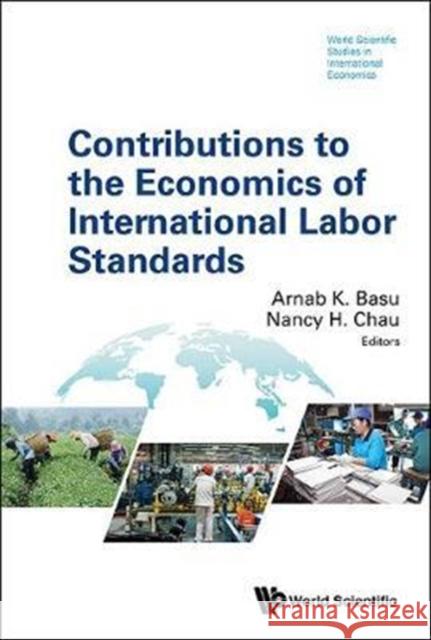 Contributions to the Economics of International Labor Standards Arnab K. Basu Nancy H. Chau 9789813142749 World Scientific Publishing Company - książka