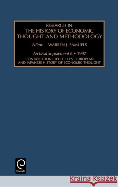 Contributions to the U.S., European and Japanese History of Economic Thought Warren J. Samuels, Jeff E. Biddle 9780762302864 Emerald Publishing Limited - książka