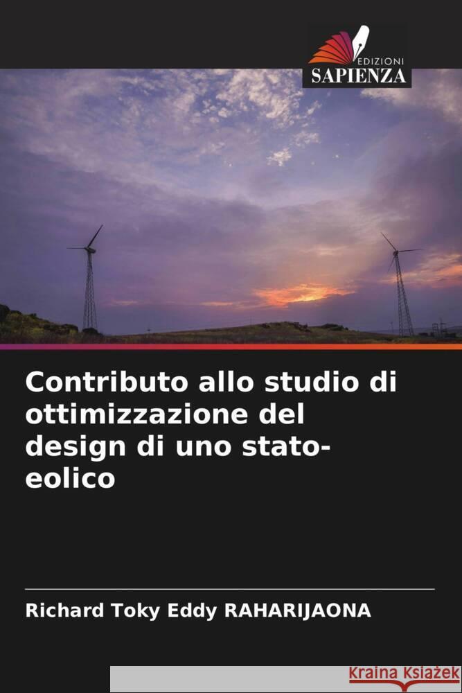 Contributo allo studio di ottimizzazione del design di uno stato-eolico Raharijaona, Richard Toky Eddy 9786204223469 Edizioni Sapienza - książka