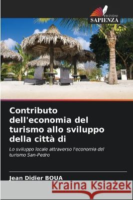 Contributo dell'economia del turismo allo sviluppo della città di Boua, Jean Didier 9786205311325 Edizioni Sapienza - książka