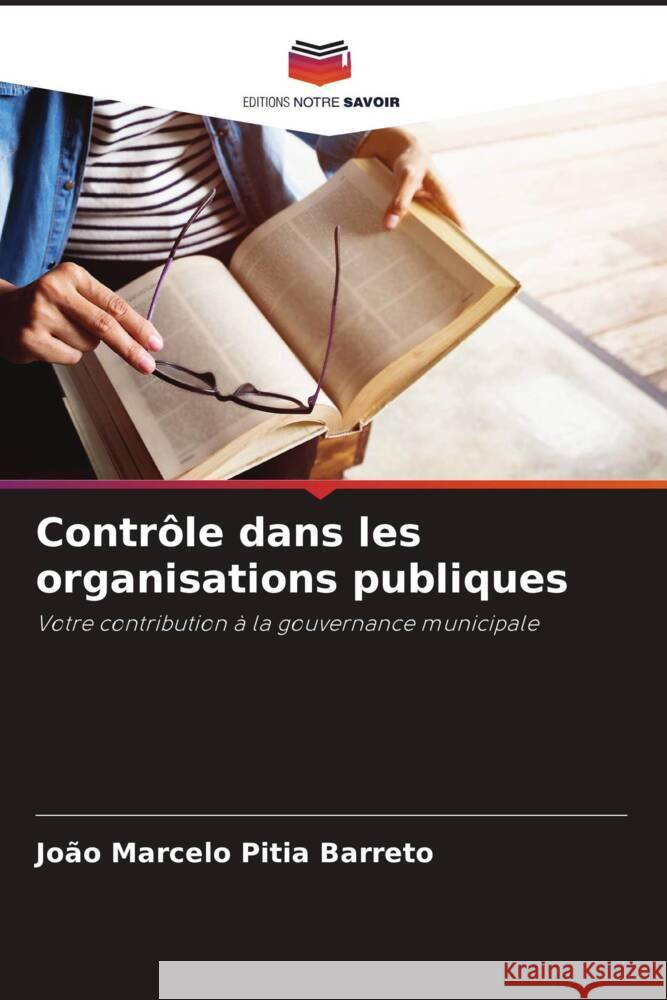 Contrôle dans les organisations publiques Pitia Barreto, João Marcelo 9786208602741 Editions Notre Savoir - książka