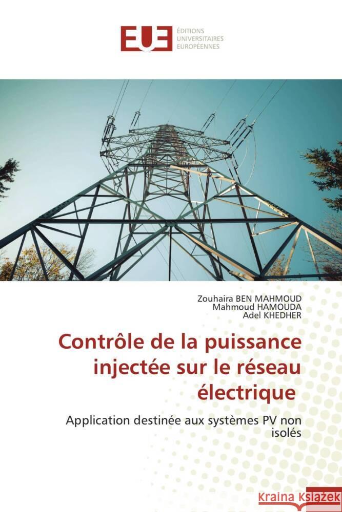 Contrôle de la puissance injectée sur le réseau électrique Ben Mahmoud, Zouhaira, HAMOUDA, Mahmoud, Khedher, Adel 9786203437058 Éditions universitaires européennes - książka