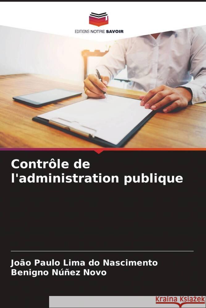 Contrôle de l'administration publique Lima do Nascimento, João Paulo, Núñez Novo, Benigno 9786206352716 Editions Notre Savoir - książka