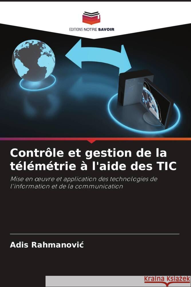 Contrôle et gestion de la télémétrie à l'aide des TIC Rahmanovic, Adis 9786208097455 Editions Notre Savoir - książka
