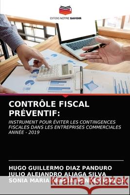 Contrôle Fiscal Préventif Diaz Panduro, Hugo Guillermo 9786203668407 Editions Notre Savoir - książka