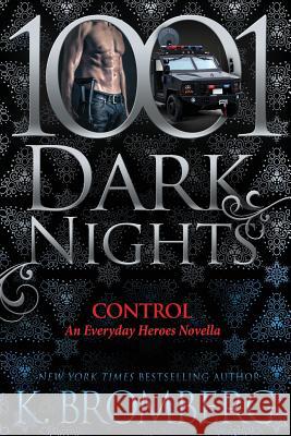 Control: An Everyday Heroes Novella K. Bromberg 9781948050395 Evil Eye Concepts, Incorporated - książka