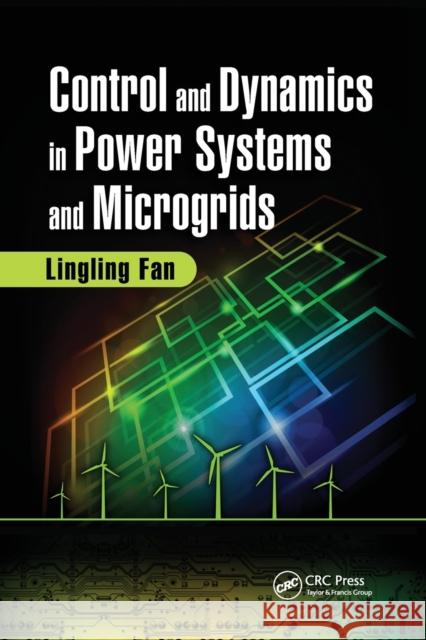 Control and Dynamics in Power Systems and Microgrids Lingling Fan 9780367782153 CRC Press - książka