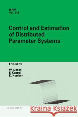 Control and Estimation of Distributed Parameter Systems: International Conference in Maria Trost (Austria), July 15-21, 2001 Desch, Wolfgang 9783034893992 Birkhauser - książka