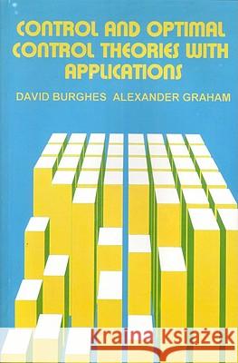 Control and Optimal Control Theories with Applications D N Burghes (University of Exeter), A Graham (The Open University, UK) 9781904275015 Elsevier Science & Technology - książka