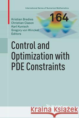 Control and Optimization with Pde Constraints Bredies, Kristian 9783034807562 Birkhauser - książka