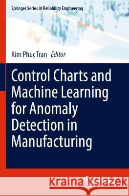 Control Charts and Machine Learning for Anomaly Detection in Manufacturing  9783030838218 Springer International Publishing - książka