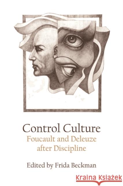 Control Culture: Foucault and Deleuze After Discipline Frida Beckman 9781474436755 Edinburgh University Press - książka