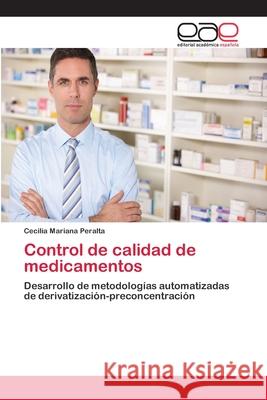 Control de calidad de medicamentos Peralta, Cecilia Mariana 9783659066153 Editorial Academica Espanola - książka