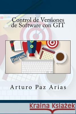 Control de Versiones de Software con GIT Campus Academy, It 9781517575571 Createspace - książka