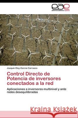 Control Directo de Potencia de inversores conectados a la red Eloy-García Carrasco Joaquín 9783844344790 Editorial Academica Espanola - książka