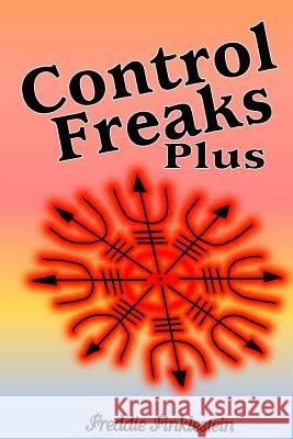 Control Freaks Plus Freddie Finklestein 9781546641148 Createspace Independent Publishing Platform - książka