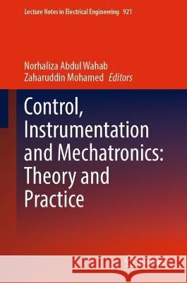 Control, Instrumentation and Mechatronics: Theory and Practice  9789811939228 Springer Nature Singapore - książka