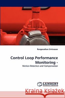 Control Loop Performance Monitoring - Ranganathan Srinivasan 9783843361705 LAP Lambert Academic Publishing - książka