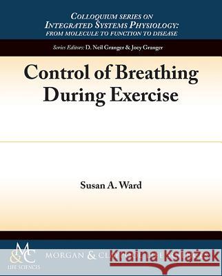 Control of Breathing During Exercise Susan A. Ward 9781615043729 Morgan & Claypool - książka