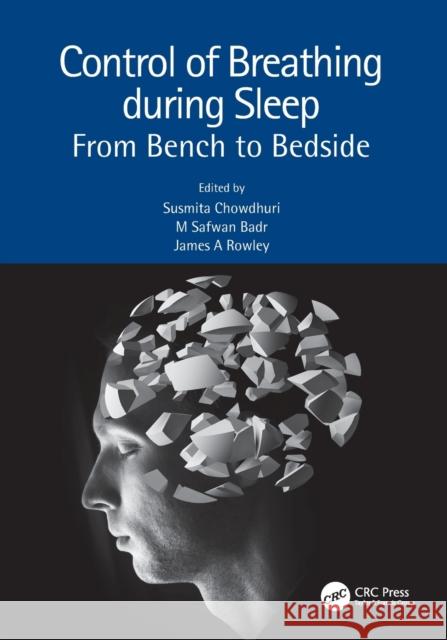 Control of Breathing During Sleep: From Bench to Bedside Susmita Chowdhuri M. Safwan Badr James A. Rowley 9780367430115 CRC Press - książka