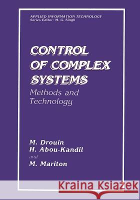 Control of Complex Systems: Methods and Technology Abou-Kandil, H. 9781475798555 Springer - książka