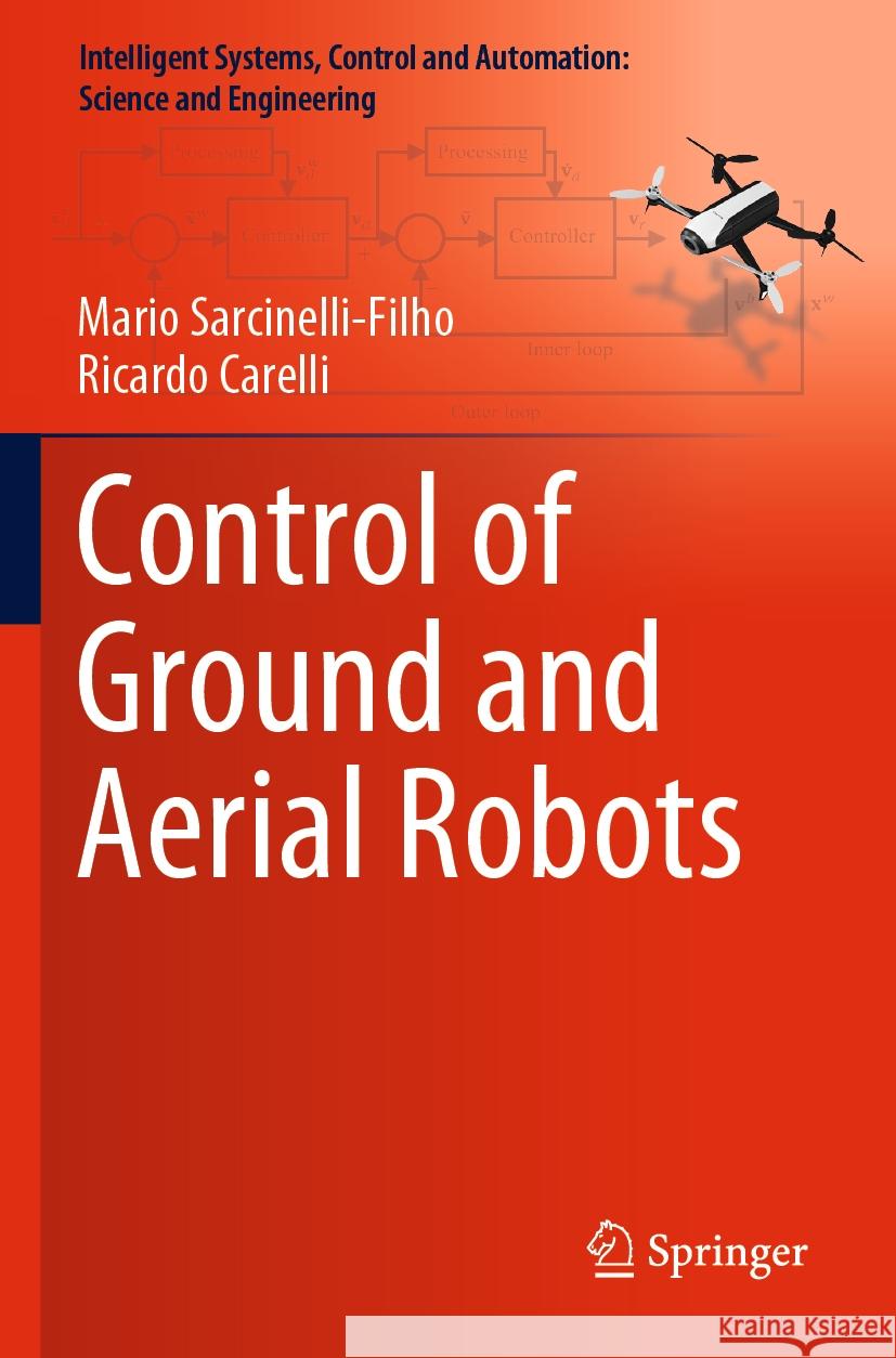 Control of Ground and Aerial Robots Mario Sarcinelli-Filho Ricardo Carelli 9783031230905 Springer - książka