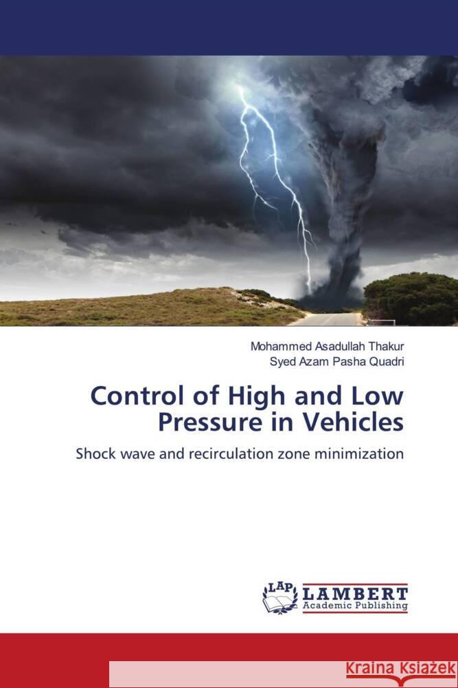 Control of High and Low Pressure in Vehicles Thakur, Mohammed Asadullah, Quadri, Syed Azam Pasha 9786203029741 LAP Lambert Academic Publishing - książka