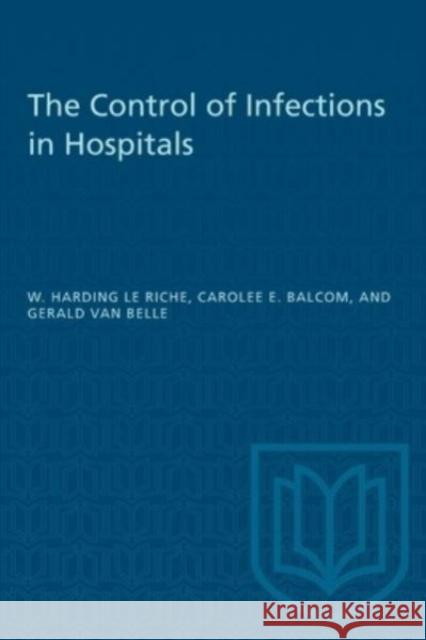 CONTROL OF INFECTIONS IN HOSPITALS  9781487585785 TORONTO UNIVERSITY PRESS - książka