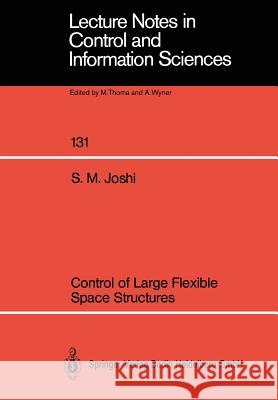 Control of Large Flexible Space Structures Suresh M. Joshi 9783540514671 Not Avail - książka